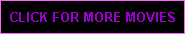 Click for MORE Movies !